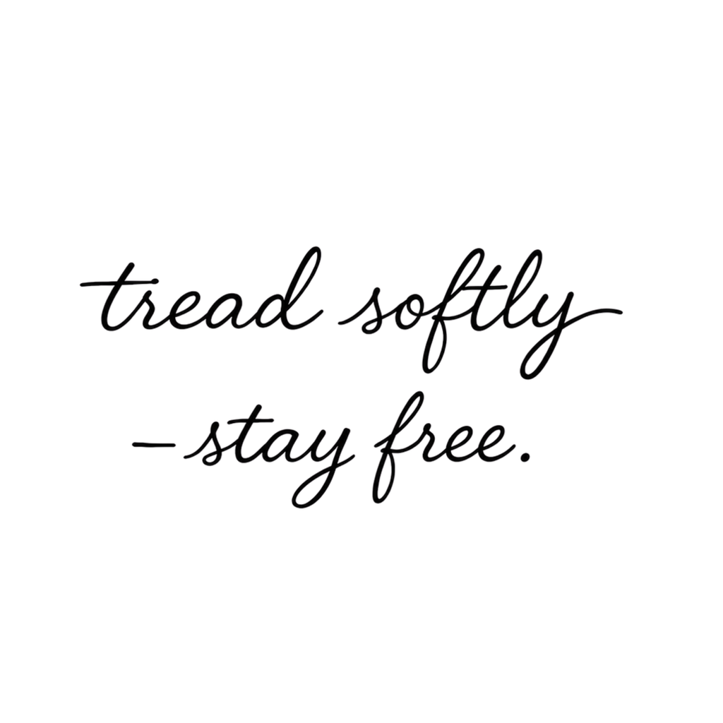 Tread Softly